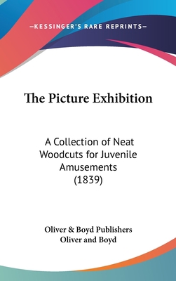 The Picture Exhibition: A Collection of Neat Wo... 116170759X Book Cover