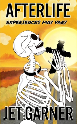 Afterlife: Experiences May Vary 1963085051 Book Cover