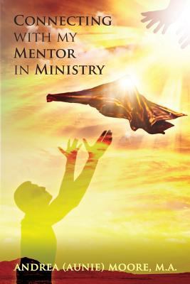 Connecting with my Mentor in Ministry 1499154216 Book Cover