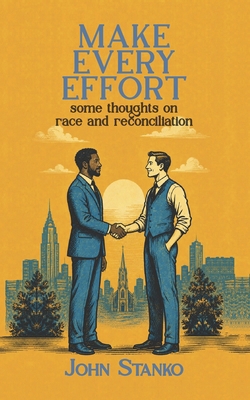 Make Every Effort: Some Thoughts on Race and Re... 1633603679 Book Cover