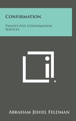 Confirmation: Twenty-Five Confirmation Services 1258788985 Book Cover