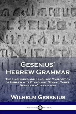 Gesenius' Hebrew Grammar: The Linguistics and L... 1789870283 Book Cover
