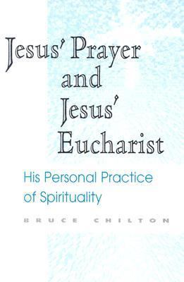 Jesus' Prayer and Jesus' Eucharist: His Persona... 1563382040 Book Cover
