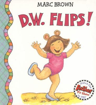 D.W. Flips! 0316115231 Book Cover