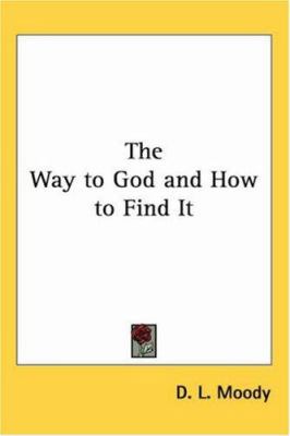 The Way to God and How to Find It 1417903090 Book Cover