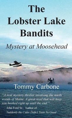 The Lobster Lake Bandits: Mystery at Moosehead: 1732111774 Book Cover