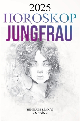 Horoskop Jungfrau 2025 [German] B0DMTZHTBS Book Cover