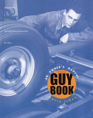 The Guy Book: An Owner's Manual: Maintenance, S... 0679890289 Book Cover