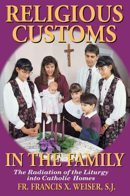 Religious Customs in the Family: The Radiation ... 0895556138 Book Cover