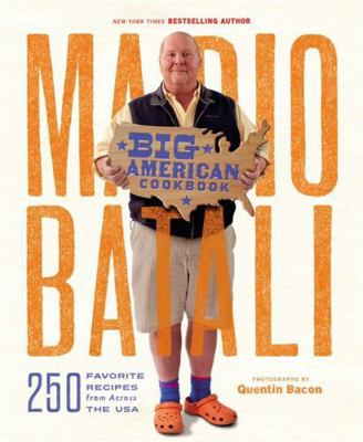 Mario Batali--Big American Cookbook: 250 Favori... 1455584711 Book Cover