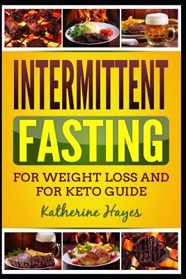 Intermittent Fasting: The Complete Guide to Int... 1797466895 Book Cover