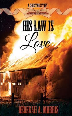 His Law Is Love 1727433882 Book Cover