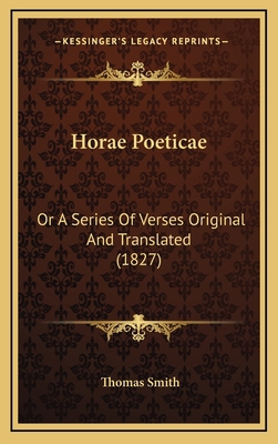 Horae Poeticae: Or a Series of Verses Original ... 1164686216 Book Cover
