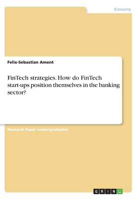 FinTech strategies. How do FinTech start-ups po... 3346277259 Book Cover