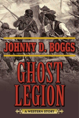 Ghost Legion: A Western Story 1634507436 Book Cover