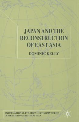 Japan and the Reconstruction of East Asia 1349427950 Book Cover