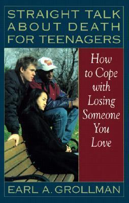 Straight Talk about Death for Teenagers: How to... 0785719873 Book Cover