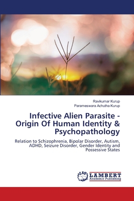 Infective Alien Parasite - Origin Of Human Iden... 6202433175 Book Cover