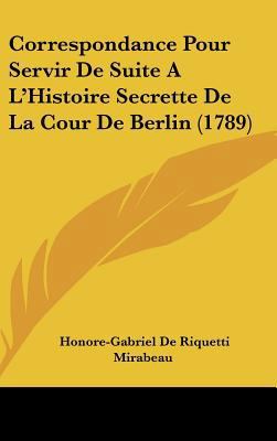 Correspondance Pour Servir de Suite A L'Histoir... [French] 1161992200 Book Cover