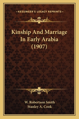 Kinship And Marriage In Early Arabia (1907) 1164069799 Book Cover