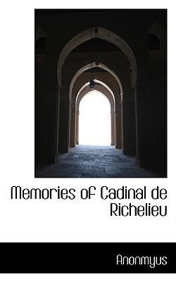 Memories of Cadinal de Richelieu 1116541165 Book Cover