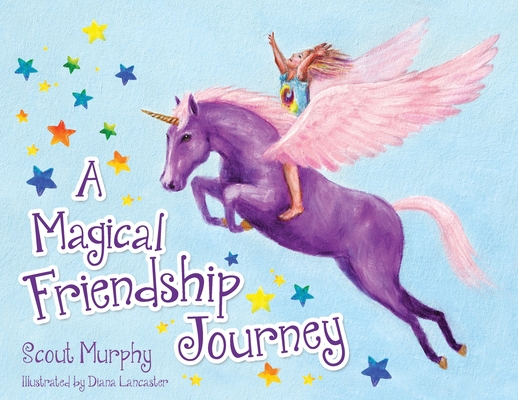 A Magical Friendship Journey 1952521718 Book Cover