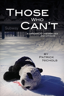 Those Who Can't: A Danger to Themselves and Others B09W528413 Book Cover