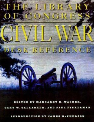 The Library of Congress Civil War Desk Reference 0684863502 Book Cover