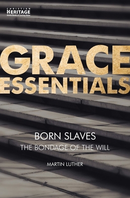 Born Slaves: The Bondage of the Will 1781919666 Book Cover