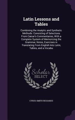 Latin Lessons and Tables: Combining the Analyti... 1357697341 Book Cover