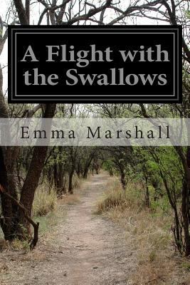 A Flight with the Swallows: Or, Little Dorothy'... 1499654855 Book Cover