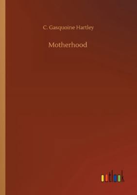 Motherhood 3752354224 Book Cover