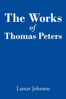 The Works of Thomas Peters 1098099605 Book Cover