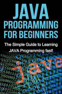 JAVA Programming for Beginners: The Simple Guid... 1761030426 Book Cover