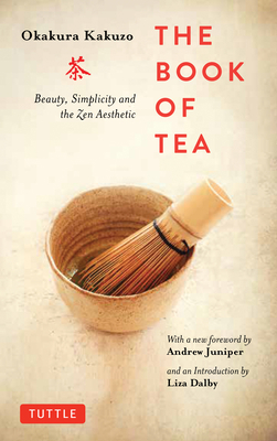The Book of Tea: Beauty, Simplicity and the Zen... 4805314869 Book Cover