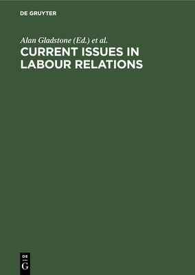 Current Issues in Labour Relations: An Internat... 3110116537 Book Cover