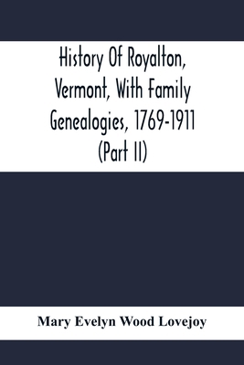History Of Royalton, Vermont, With Family Genea... 9354414265 Book Cover