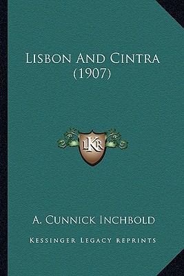 Lisbon And Cintra (1907) 1166763102 Book Cover