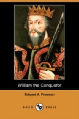 William the Conqueror (Dodo Press) 1409933059 Book Cover
