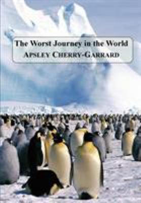 The Worst Journey in the World 1781395209 Book Cover