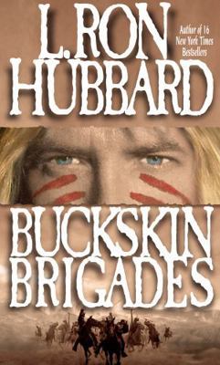 Buckskin Brigades: An Authentic Adventure of Na... 1592120121 Book Cover
