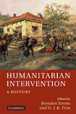 Humanitarian Intervention: A History 0521190274 Book Cover
