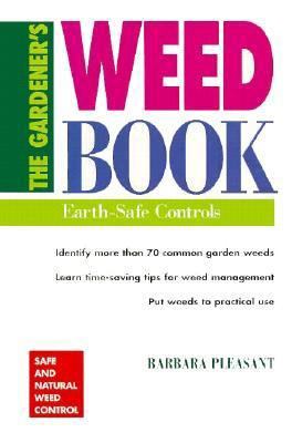 The Gardener's Weed Book: Earth-Safe Controls 0882669427 Book Cover