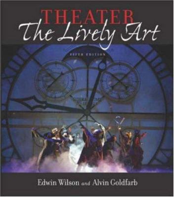 Theater: The Lively Art [With CDROM] 0073025682 Book Cover