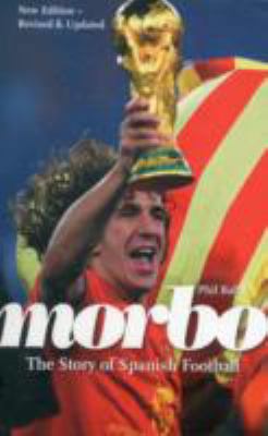 Morbo: The Story of Spanish Football 0956101127 Book Cover