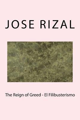 The Reign of Greed - El Filibusterismo 1974589552 Book Cover