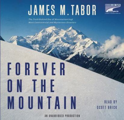 Forever on the Mountain: The Truth Behind One o... 1415941645 Book Cover