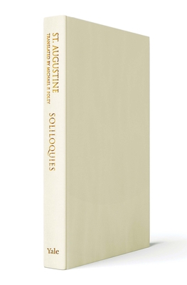 Soliloquies: St. Augustine's Cassiciacum Dialog... 0300238541 Book Cover