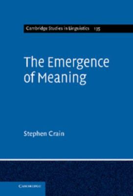 The Emergence of Meaning 0521858097 Book Cover