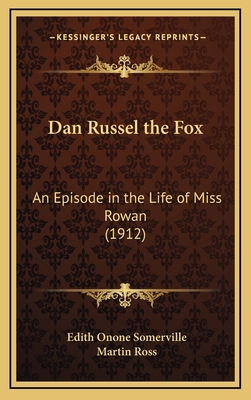 Dan Russel the Fox: An Episode in the Life of M... 1164279475 Book Cover